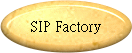 SIP Factory